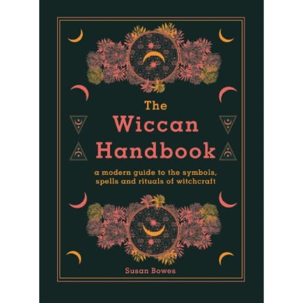 The Wiccan Handbook by Susan Bowes